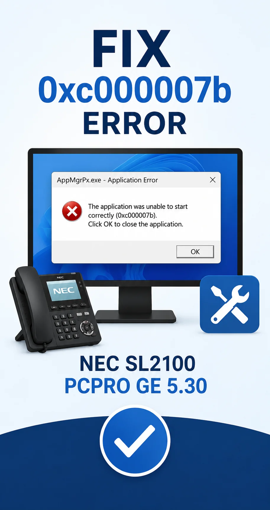 How to Fix AppMgrPx.exe Application Error (0xc000007b) in NEC SL2100 PCPro GE 5.30